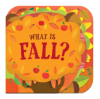 What Is Fall? By Random House, Genie Espinosa (Illustrator) Cover Image