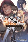 I Kept Pressing the 100-Million-Year Button and Came Out on Top, Vol. 3 (light novel): The Unbeatable Reject Swordsman (I Kept Pressing the 100-Million-Year Button and Came Out on Top (light novel) #3) By Syuichi Tsukishima, Mokyu (By (artist)) Cover Image