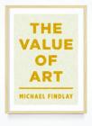 The Value of Art: Money, Power, Beauty Cover Image