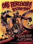 One Percenter Revolution: Riding Free in the 21st Century By Dave Nichols, Ben Zales (By (photographer)) Cover Image