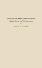 Sons of the Mexican Revolution: Miguel Alemán and His Generation By Ryan M. Alexander Cover Image