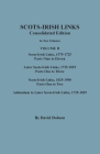 Scots-Irish Links: Consolidated Edition. In Two Volumes. Volume II: Scots-Irish Links, 1575-1725, Parts Nine to Eleven; Later Scots-Irish Cover Image