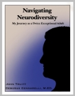 Navigating Neurodiversity: My Journey as a Twice Exceptional Adult Cover Image