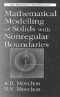 Mathematical Modelling of Solids with Nonregular Boundaries (Mathematical Modeling) Cover Image