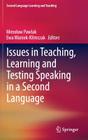 Issues in Teaching, Learning and Testing Speaking in a Second Language (Second Language Learning and Teaching) By Miroslaw Pawlak (Editor), Ewa Waniek-Klimczak (Editor) Cover Image