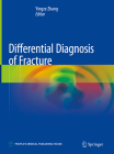 Differential Diagnosis of Fracture By Yingze Zhang (Editor) Cover Image