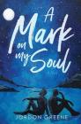 A Mark on My Soul By Jordon Greene Cover Image