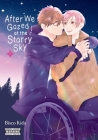 After We Gazed at the Starry Sky, Vol. 2 (After We Gazed at the Starry Sky (manga) #2) Cover Image