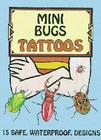 Mini Bugs Tattoos (Temporary Tattoos) Cover Image