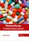 Pharmacotherapy: A Pathophysiological Approach By Horace Dawson (Editor) Cover Image