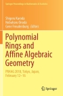Polynomial Rings and Affine Algebraic Geometry: Praag 2018, Tokyo, Japan, February 12-16 (Springer Proceedings in Mathematics & Statistics #319) By Shigeru Kuroda (Editor), Nobuharu Onoda (Editor), Gene Freudenburg (Editor) Cover Image