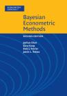 Bayesian Econometric Methods (Econometric Exercises #7) By Joshua Chan, Gary Koop, Dale J. Poirier Cover Image