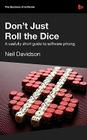 Don't Just Roll the Dice - A Usefully Short Guide to Software Pricing Cover Image