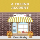 A Filling Account By Emma Ainsley, Rebecca Gibel (Read by) Cover Image