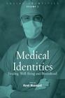 Medical Identities: Healing, Well Being and Personhood (Social Identities #2) By Kent Maynard (Editor) Cover Image