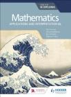 Mathematics for the Ib Diploma: Applications and Interpretation SL By Paul Fannon, Vesna Kadelburg, Ben Woolley Cover Image