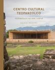 Isaac Broid + Productora: Teopanzolco Cultural Center By Isaac Broid (Artist), Go Hasegawa, Cristina Faesler (Introduction by) Cover Image