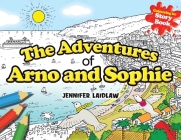 The Adventures of Arno and Sophie By Jennifer Laidlaw Cover Image