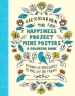The Happiness Project Mini Posters: A Coloring Book: 20 Hand-Lettered Quotes to Pull Out and Frame By Gretchen Rubin, Clairice Gifford (Illustrator) Cover Image