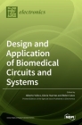 Design and Application of Biomedical Circuits and Systems By Alberto Yufera (Guest Editor), Gloria Huertas (Guest Editor), Belen Calvo (Guest Editor) Cover Image