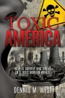 Toxic America: How to Survive and Thrive in a Toxic Modern World Cover Image