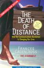 The Death of Distance: How the Communications Revolution Is Changing Our Lives Cover Image