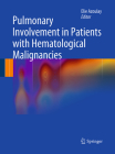 Pulmonary Involvement in Patients with Hematological Malignancies By Elie Azoulay (Editor) Cover Image