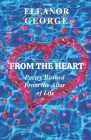From the Heart Poetry Birthed From the Altar of Life By Eleanor George Cover Image