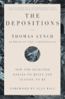 The Depositions: New and Selected Essays on Being and Ceasing to Be Cover Image