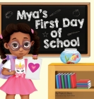 Mya's First Day Of School By Frances Davis Cover Image