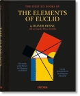 Oliver Byrne. the First Six Books of the Elements of Euclid By Werner Oechslin (Editor) Cover Image