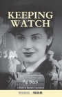 Keeping Watch: A Waaf in Bomber Command By Pip Beck Cover Image