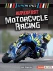 Superfast Motorcycle Racing By Janet Slingerland Cover Image