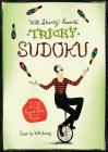 Will Shortz Presents Tricky Sudoku: 200 Easy to Hard Puzzles Cover Image