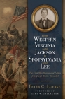 From Western Virginia with Jackson to Spotsylvania with Lee: The Civil War Diaries and Letters of St. Joseph Tucker Randolph By Peter C. Luebke, Gary W. Gallagher (Foreword by) Cover Image