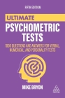 Ultimate Psychometric Tests: 1000 Questions and Answers for Verbal, Numerical, and Personality Tests Cover Image