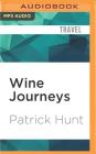Wine Journeys: Myth and History By Patrick Hunt, P. J. Ochlan (Read by) Cover Image