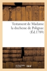 Testament de Madame La Duchesse de Polignac By Collectif Cover Image