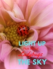 Light Up the Sky Photo Book of Ladybugs: Picture Book of Full Color Photography of Ladybugs and Flowers By Blitzen Road Books Cover Image