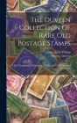 The Duveen Collection Of Rare Old Postage Stamps: A Brief Description Of Some Of The Rarities Of This Famous Collection Cover Image