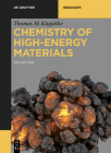 Chemistry of High-Energy Materials (de Gruyter Textbook) By Thomas M. Klapötke Cover Image