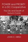 Power and Probity in a DC Cooperative: The Life and Death of Sursum Corda Cover Image