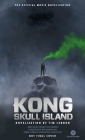 Kong: Skull Island - The Official Movie Novelization By Tim Lebbon Cover Image