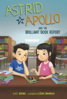Astrid & Apollo and the Brilliant Book Report By César Samaniego (Illustrator), V. T. Bidania Cover Image