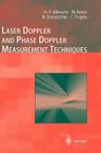 Laser Doppler and Phase Doppler Measurement Techniques (Experimental Fluid Mechanics) By H. -E Albrecht, Nils Damaschke, Michael Borys Cover Image
