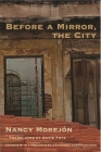 Before a Mirror, the City By Nancy Morejon, David Frye (Translator), Juanmaria Cordones-Cook (Editor) Cover Image