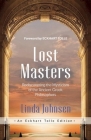 Lost Masters: Rediscovering the Mysticism of the Ancient Greek Philosophers (Eckhart Tolle Edition) By Linda Johnsen, Eckhart Tolle (Foreword by) Cover Image
