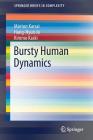 Bursty Human Dynamics (Springerbriefs in Complexity) By Márton Karsai, Hang-Hyun Jo, Kimmo Kaski Cover Image
