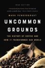 Uncommon Grounds: The History of Coffee and How It Transformed Our World Cover Image