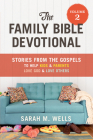 The Family Bible Devotional, Volume 2: Stories from the Gospels to Help Kids and Parents Love God and Love Others Cover Image
